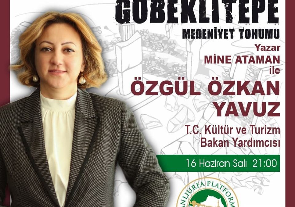 Yazar Mine Ataman ile “Göbeklitepe, Medeniyet Tohumu” Instagram Canlı Yayını – 16 Haziran 2020