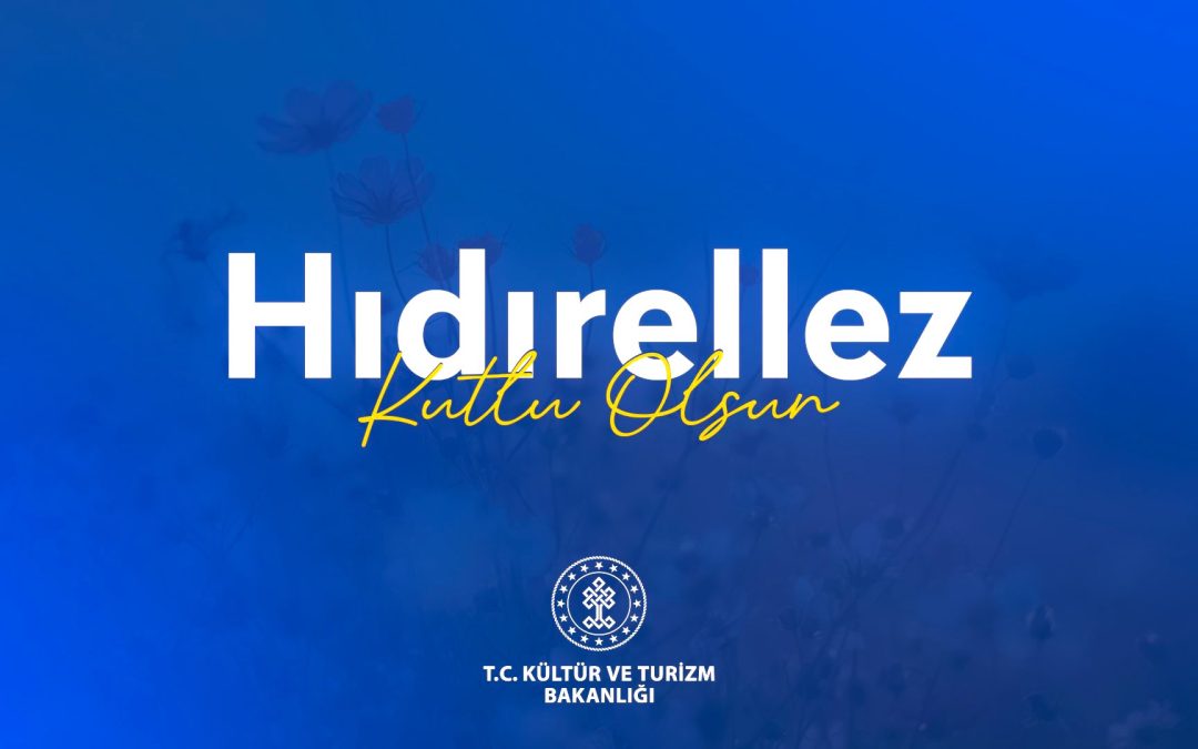 Baharı, Bolluğu ve Bereketi Simgeleyen Hıdırellez’in Sağlık, Bereket, Mutluluk Getirmesini Diliyorum